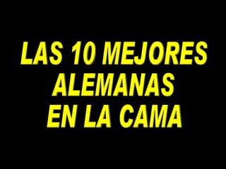 LAS 10 MEJORES ALEMANAS EN LA CAMA XXX